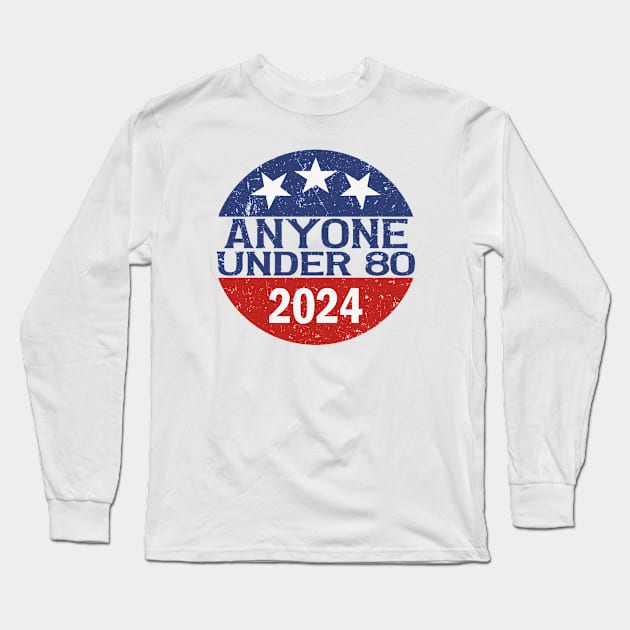 Anyone Under 80 in 2024 Long Sleeve T-Shirt by Etopix